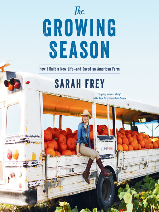 Title details for The Growing Season by Sarah Frey - Wait list
